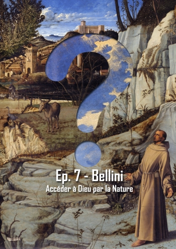 L'Art en Question 7 : St-François dans le Désert de Bellini 
